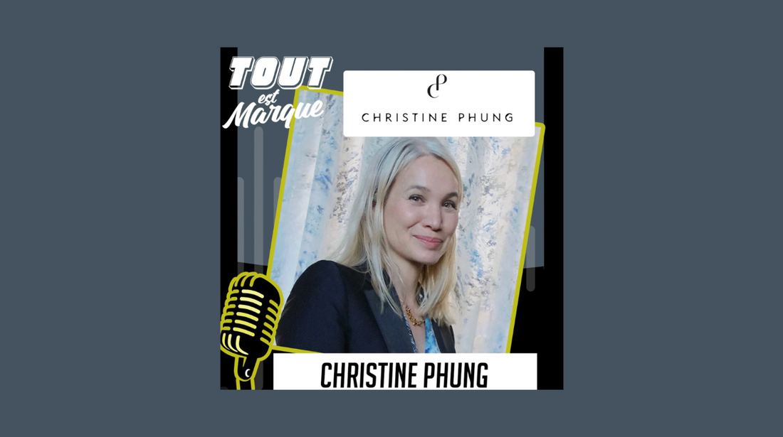 Christine Phung dans le podcast TOUT EST MARQUE